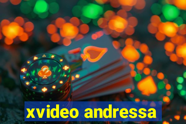 xvideo andressa